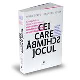 Cei care schimba jocul - Mona Dirtu, Andreea Rosca, editura Publica