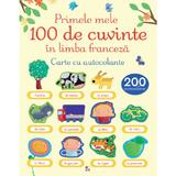 Primele 100 de cuvinte in limba franceza. carte cu autocolante