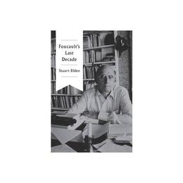 Foucault&#039;s Last Decade, editura Wiley Academic