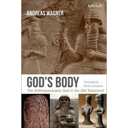 God&#039;s Body, editura Bloomsbury Academic T&amp;t Clark