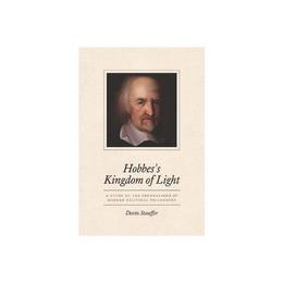 Hobbes's Kingdom of Light, editura University Of Chicago Press