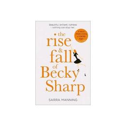Rise and Fall of Becky Sharp, editura Harper Collins Childrens Books