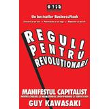 Reguli pentru revolutionari - Guy Kawasaki, Michele Moreno, editura Brandbuilders Grup