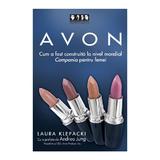 Avon - Cum A Fost Construita La Nivel Mondial Compania Pentru Femei - Laura Klepacki, editura Brandbuilders Grup