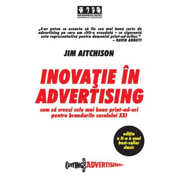 Inovatie in advertising - Jim Aitchison, editura Brandbuilders Grup