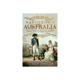 Napoleon's Australia, editura Random House Usa Inc