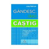 Gandesc, deci castig - Joey Reiman, editura Amaltea