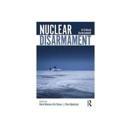Nuclear Disarmament, editura Taylor & Francis