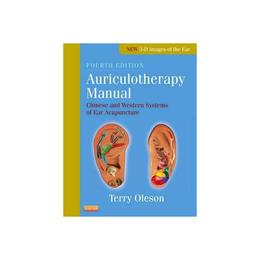 Auriculotherapy Manual, editura Elsevier Churchill Livingstone