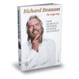 Cum sa asculti, sa inveti, sa razi si sa conduci - Richard Branson, editura Publica