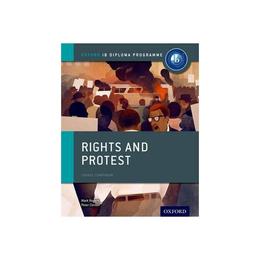 Oxford IB Diploma Programme: Rights and Protest Course Compa - Mark Rogers, editura Anova Pavilion