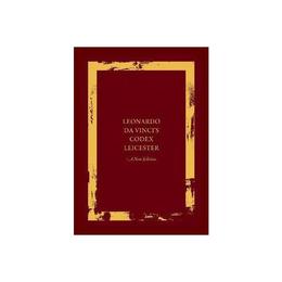Leonardo da Vinci's Codex Leicester: A New Edition - Martin Kemp, editura Anova Pavilion