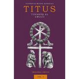Titus, tovaras al crucii Vol.1 - Florence Morse Kingsley, editura Predania