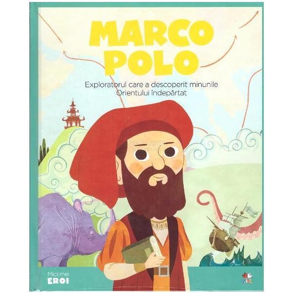 Micii eroi. marco polo, editura litera