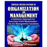 Critical Success Factors In Organization And Management - Constantin Mihaescu, editura Createspace Sua