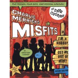 Charlie Merrick's Misfits in I'm a Nobody, Get Me Out of Her - Dave Cousins, editura John Murray Publishers