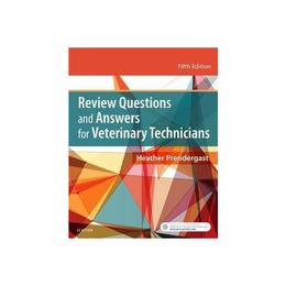Review Questions and Answers for Veterinary Technicians - Heather Prendergast, editura Watkins Publishing