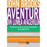 Aventuri din lumea afacerilor - John Brooks, editura Litera