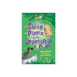 Shiny Pippin and the Impossible Door - Heape Harry, editura Watkins Publishing