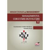 Minidictionar De Management 9: Managementul CercetariI-Dezvoltarii - Ovidiu Nicolescu, editura Pro Universitaria