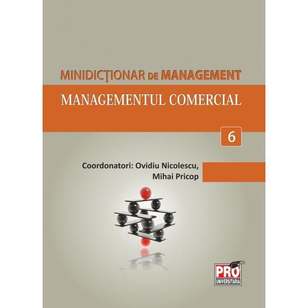 Minidictionar De Management 6: Managementul Comercial - Ovidiu Nicolescu, editura Pro Universitaria