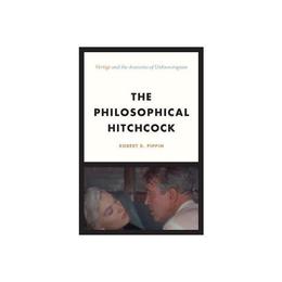 Philosophical Hitchcock - Robert P Pippin, editura John Murray Publishers