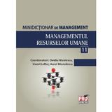 Minidictionar De Management 11: Managementul Resurselor Umane - Ovidiu Nicolescu, editura Pro Universitaria