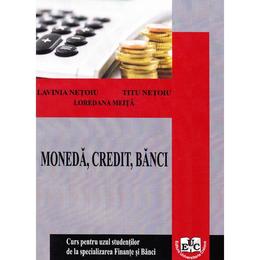 Moneda, credit, banci partea 1 - lavinia netoiu, titu netoiu, loredana meita, editura universitaria craiova
