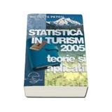 Statistica in turism 2005 - Teorie si aplicatii - Nicoleta Petcu, editura Albastra