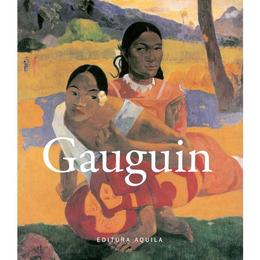 Gauguin, editura Aquila