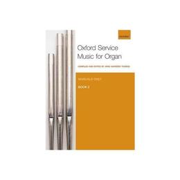 Oxford Service Music for Organ: Manuals only, Book 2 - , editura Oxford University Press Academ