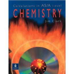 Calculations in AS/A Level Chemistry - Jim Clark, editura Fourth Estate