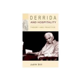 Derrida and Hospitality - Judith Still, editura Edinburgh University Press
