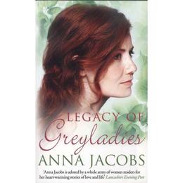 Legacy of Greyladies - Anna Jacobs, editura Allison & Busby