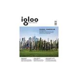 Igloo - Habitat Si Arhitectura 162 - Iunie 2015, editura Igloo