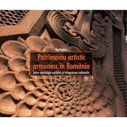 Patrimoniu artistic armenesc in Romania - Vlad Bedros, editura Noi