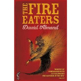Fire Eaters - David Almond, editura Hachette Kids Hodder Children