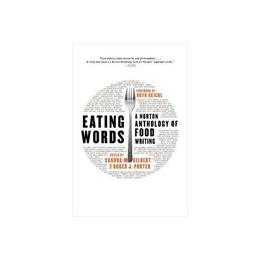 Eating Words - Sandra M. Gilbert, editura W W Norton & Co