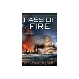 Pass Of Fire - Taylor Anderson, editura Turnaround Publisher Services