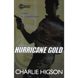 Young Bond: Hurricane Gold - Charlie Higson, editura Puffin