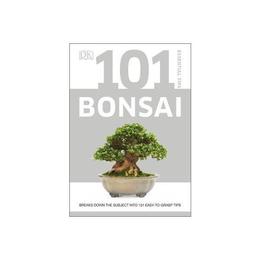 101 Essential Tips Bonsai - Harry Tomlinson, editura Dorling Kindersley