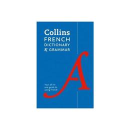 Collins French Dictionary and Grammar - Collins Dictionaries, editura Anova Pavilion