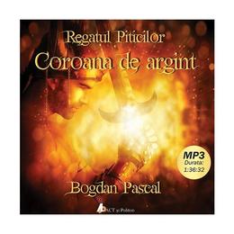 Cd regatul piticilor - coroana de argint - bogdan pascal, editura act si politon