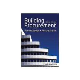 Building Procurement - Roy Morledge, editura Wiley-blackwell
