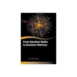 From Random Walks to Random Matrices - Jean Zinn-Justin, editura Oxford University Press Academ
