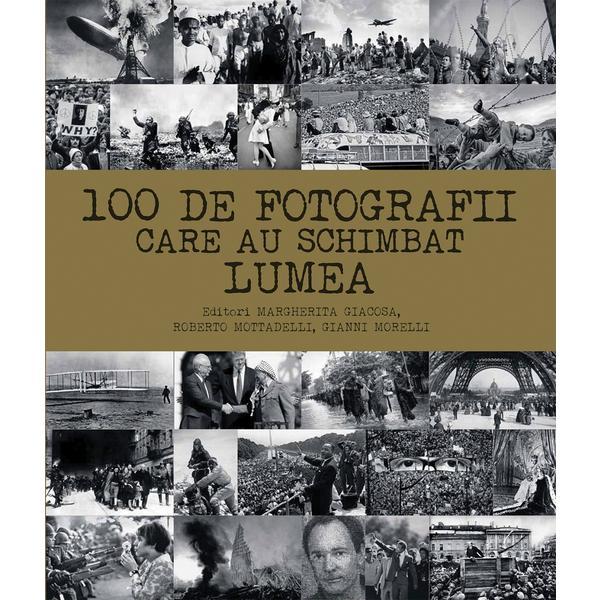 100 de fotografii care au schimbat lumea - Margherita Giacosa, editura Didactica Publishing House
