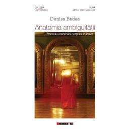 Anatomia ambiguitatii - denisa badea, editura eikon