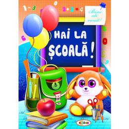 Hai la scoala! - inesa tautu, editura dorinta