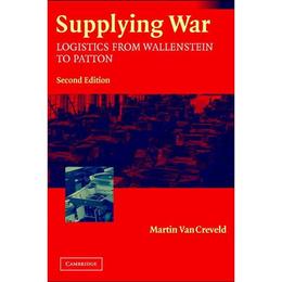 Supplying War - Martin Van Creveld, editura Anova Pavilion