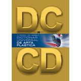 Dictionar universal de arta plastica + CD - V. Florea, Gh. Szekely, editura Litera